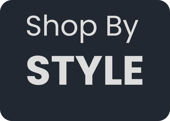 SHOP BY STYLE